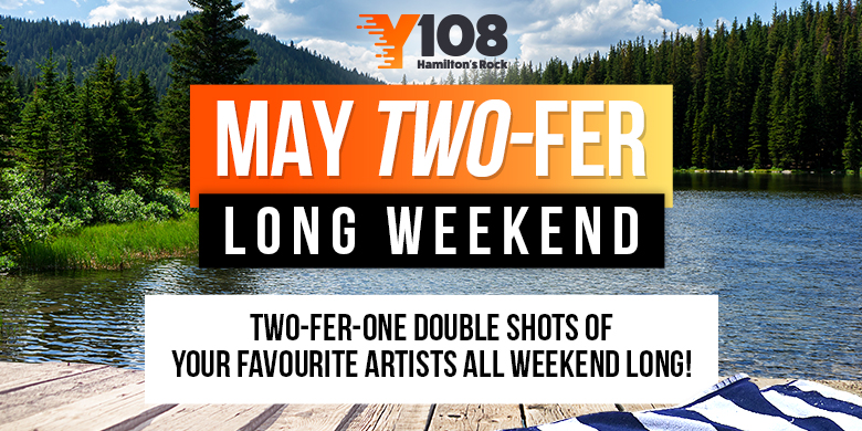 May Two-Fer Long Weekend!